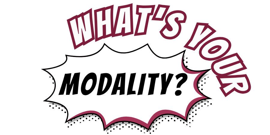 Choose your modality